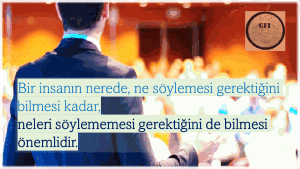 Nerede ne konuşulacağını bilmek kadar, nerede ne konuşulmayacağını bilmek de önemlidir…