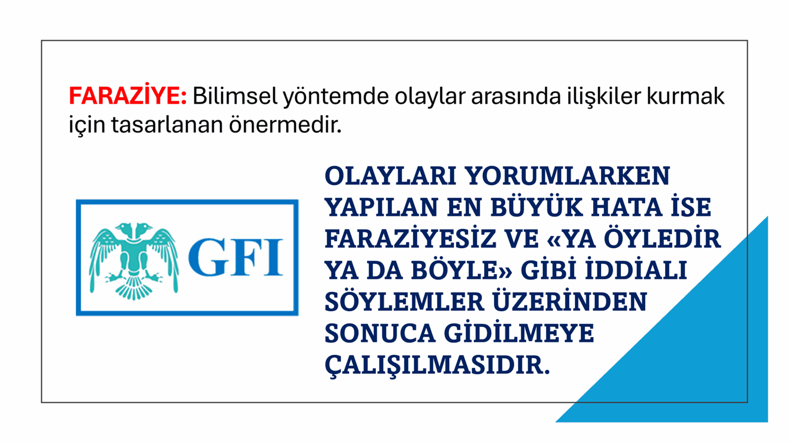 FARAZİYESİZ YORUMLAR HATALARA SEBEP OLUR…