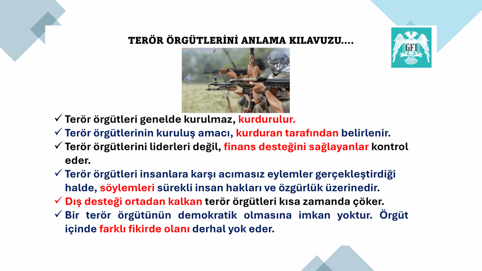 TERÖR ÖRGÜTLERİNİN KURULUŞ FELSEFESİ