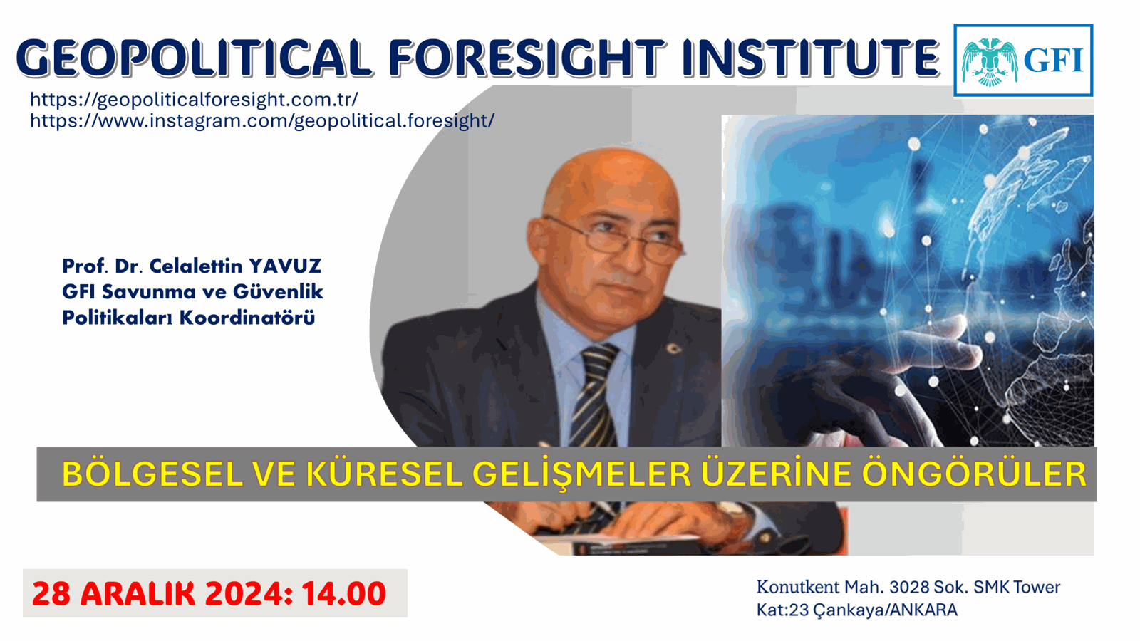 GFI KONFERANS: BÖLGESEL VE KÜRESEL GELİŞMELER ÜZERİNE ÖNGÖRÜLER