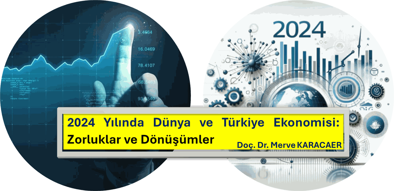 2024 Yılında Dünya ve Türkiye Ekonomisi: Zorluklar ve Dönüşümler
