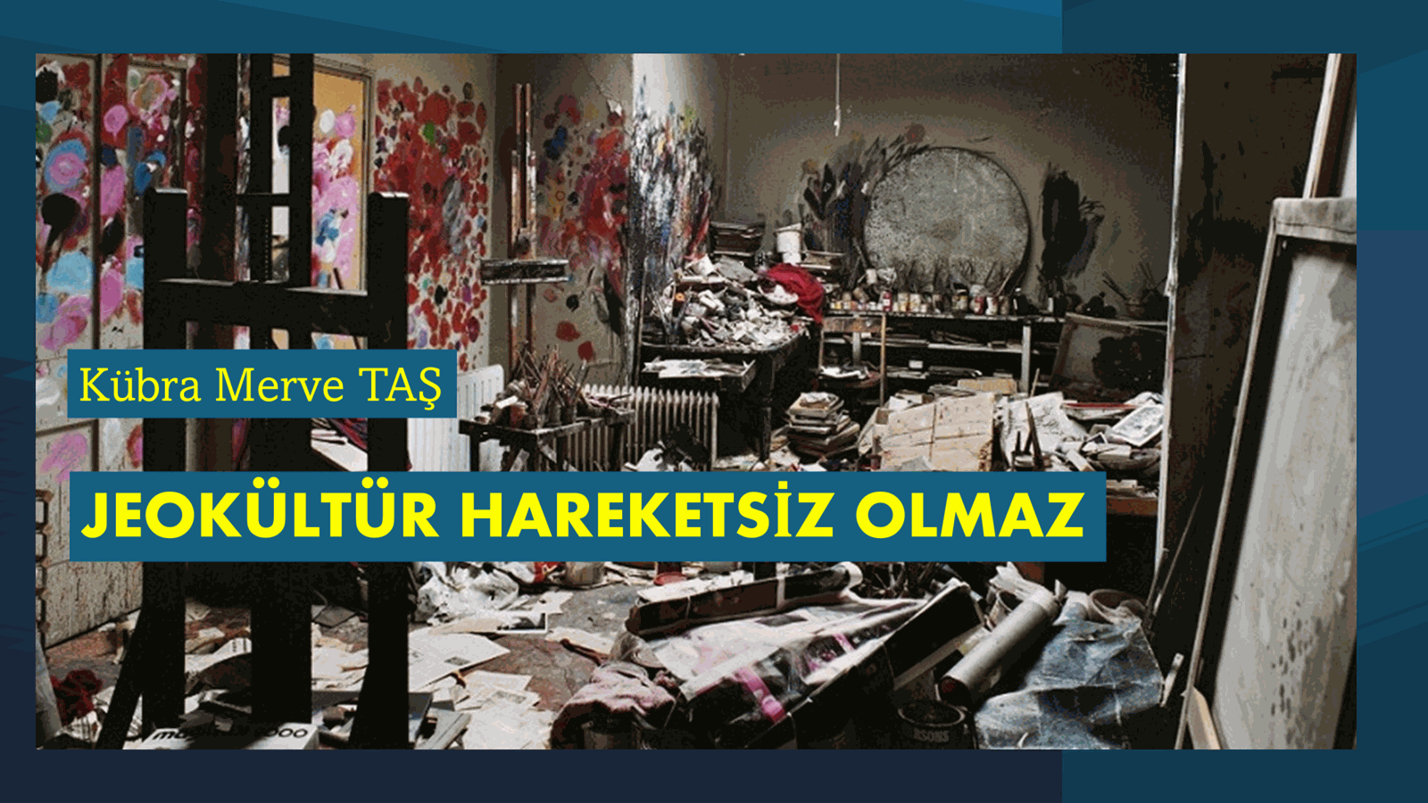 JEOKÜLTÜR HAREKETSİZ OLMAZ