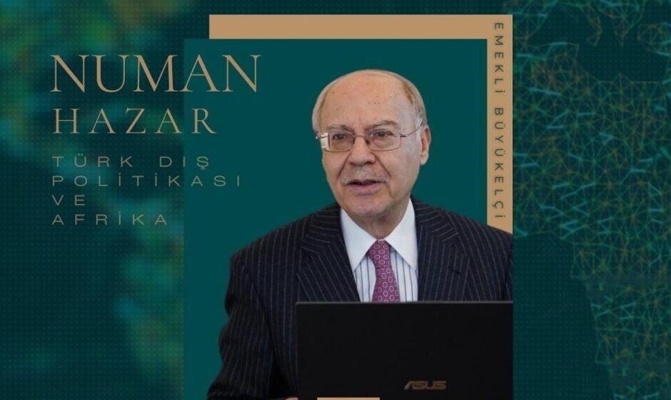 BÜYÜKELÇİ (E) NUMAN HAZAR ÖZGEÇMİŞ