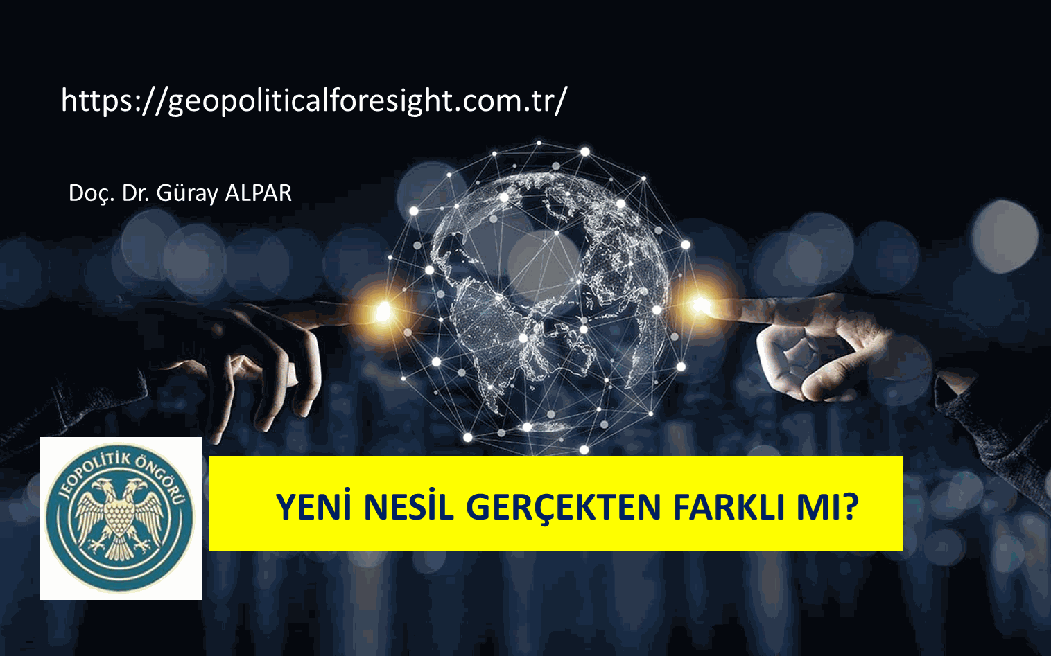 DEĞERLENDİRME: YENİ NESİL GERÇEKTEN FARKLI MI?
