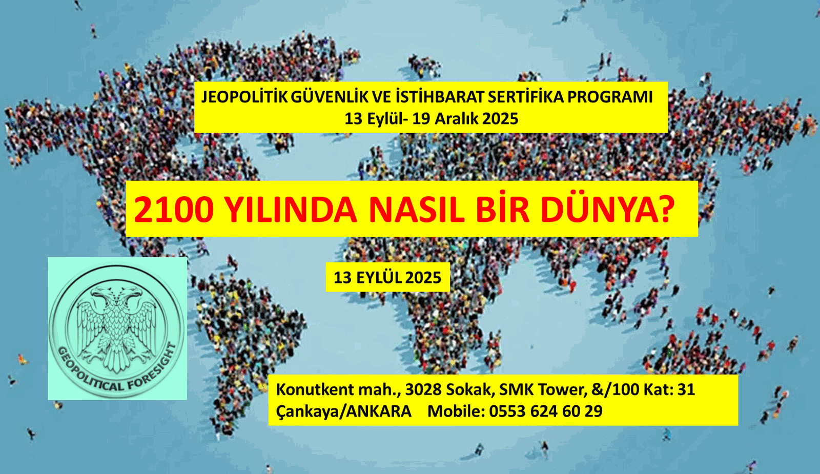 14 HAFTALIK JEOPOLİTİK GÜVENLİK VE İSTİHBARAT SERTİFİKA PROGRAMI BAŞLIYOR: 2100 YILINDA DÜNYA