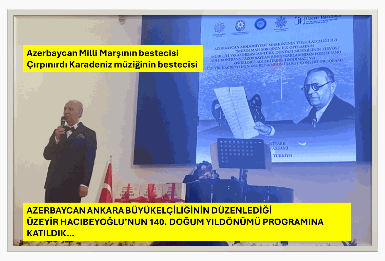 AZERBAYCAN BÜYÜKELÇİLİĞİ “ÜZEYİR HACIBEYOĞLU” PROGRAMI