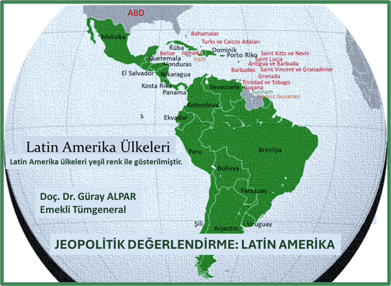 JEOPOLİTİK DEĞERLENDİRME: LATİN AMERİKA