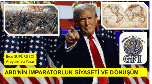 ABD’NİN İMPARATORLUK SİYASETİ VE DÖNÜŞÜM