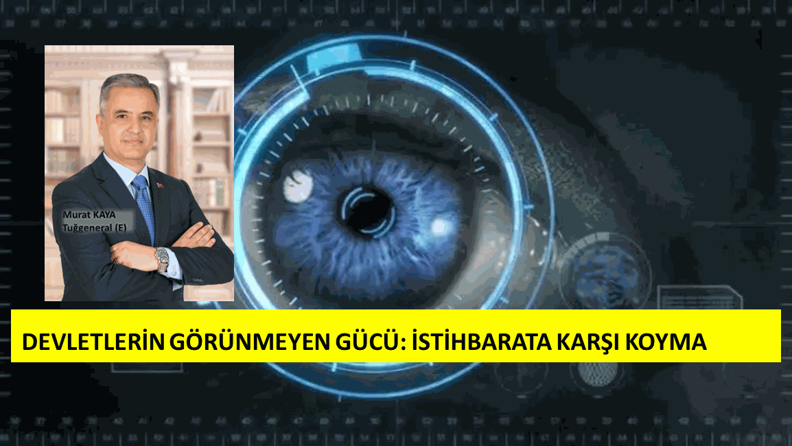 DEVLETLERİN GÖRÜNMEYEN GÜCÜ: İSTİHBARATA KARŞI KOYMA