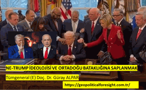 NE-TRUMP İDEOLOJİSİ VE ORTADOĞU BATAKLIĞINA SAPLANMAK