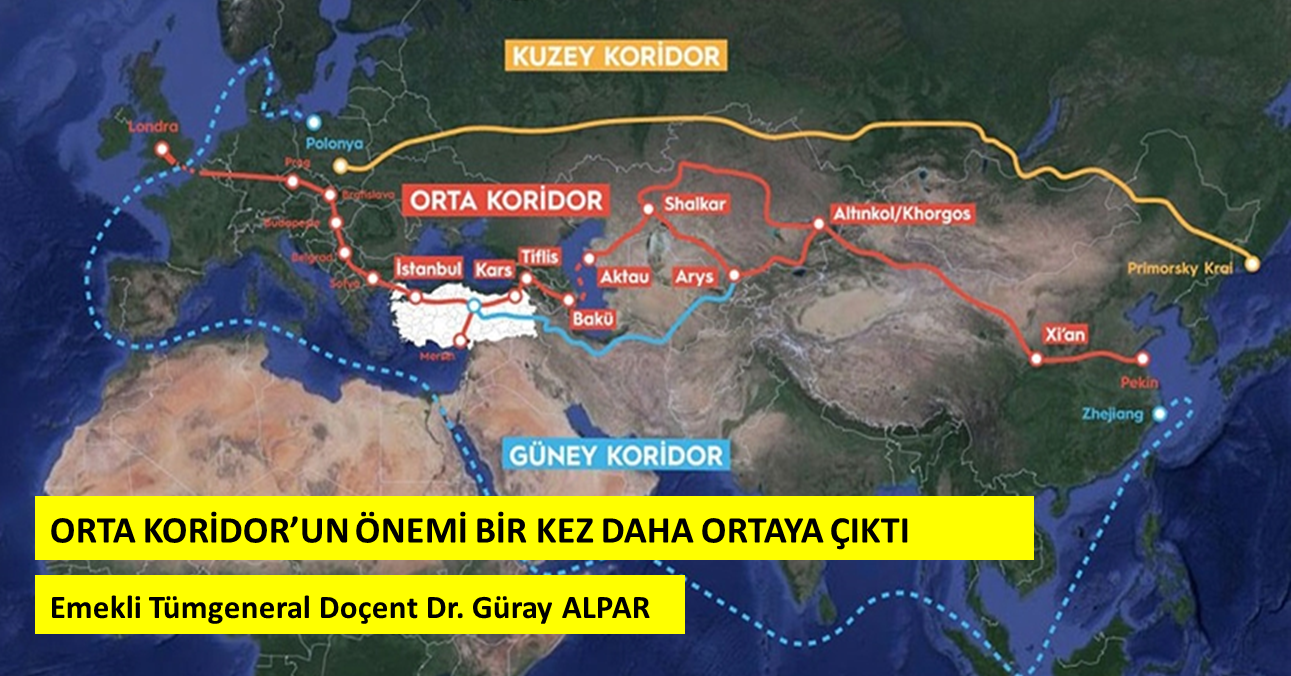 ORTA KORİDOR’UN ÖNEMİ BİR KEZ DAHA ORTAYA ÇIKTI