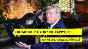 TRUMP NE İSTİYOR? NE YAPIYOR?