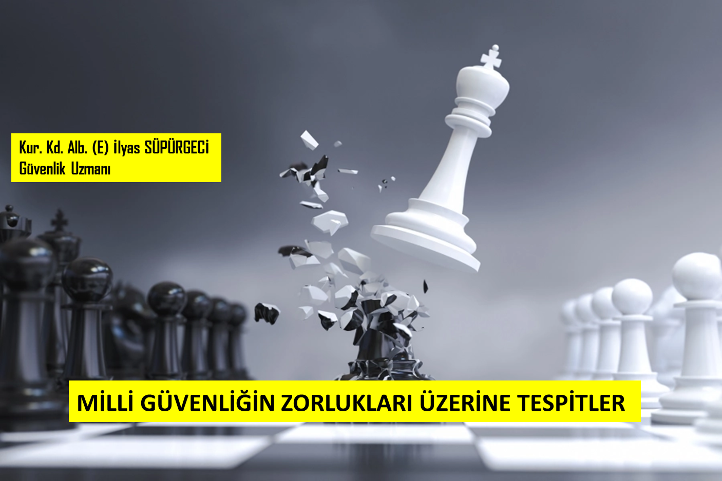 MİLLİ GÜVENLİĞİN ZORLUKLARI ÜZERİNE TESPİTLER