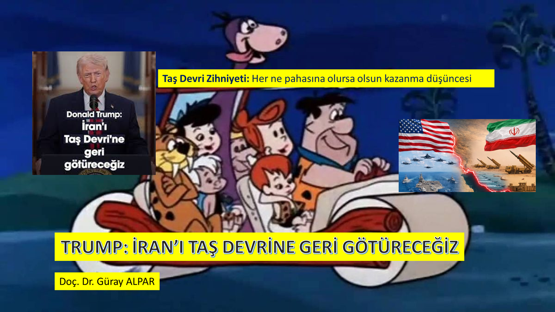 TRUMP: İRAN’I TAŞ DEVRİNE GERİ GÖTÜRECEĞİZ…