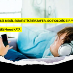 MESLEKSİZ NESİL: İSTATİSTİKİ BİR ZAFER, SOSYOLOJİK BİR YIKIM