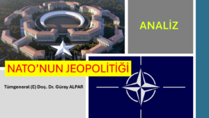 ANALİZ: NATO’NUN JEOPOLİTİĞİ