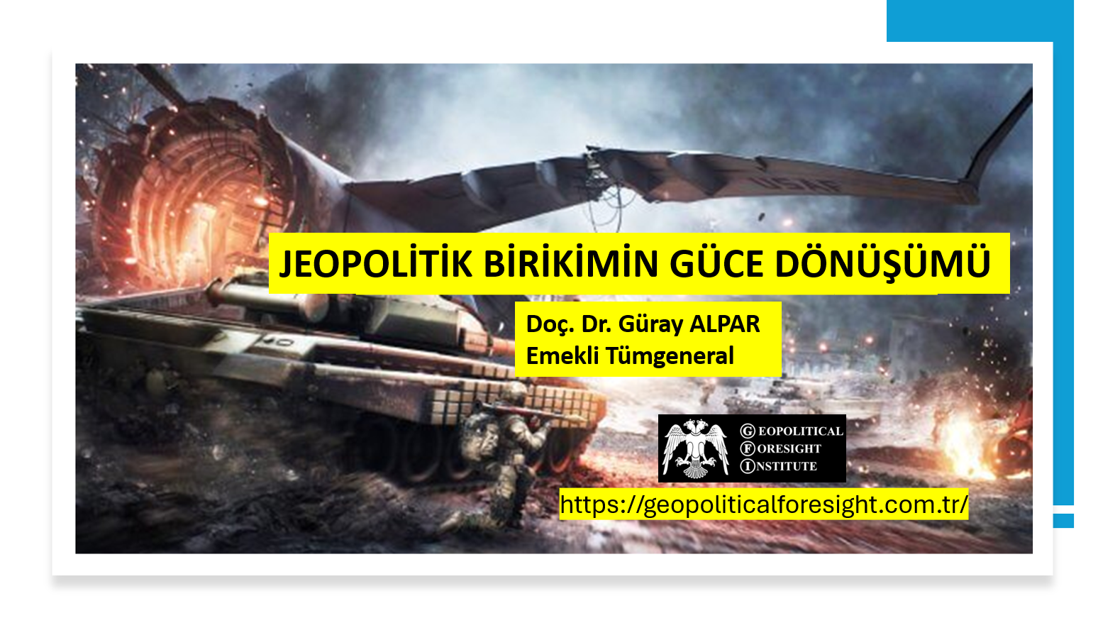 JEOPOLİTİK BİRİKİMİN GÜCE DÖNÜŞÜMÜ